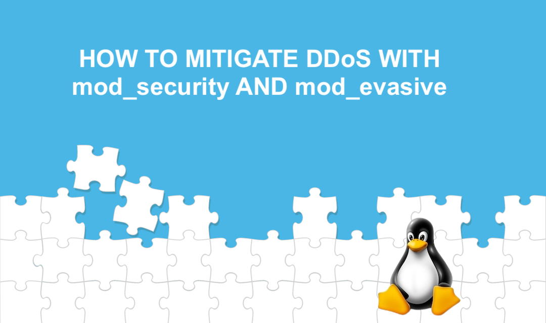 How to Mitigate DDoS with Mod_Security and Mod_evasive